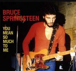 Bruce Springsteen : You Mean So Much to Me - Nashville Tennessee